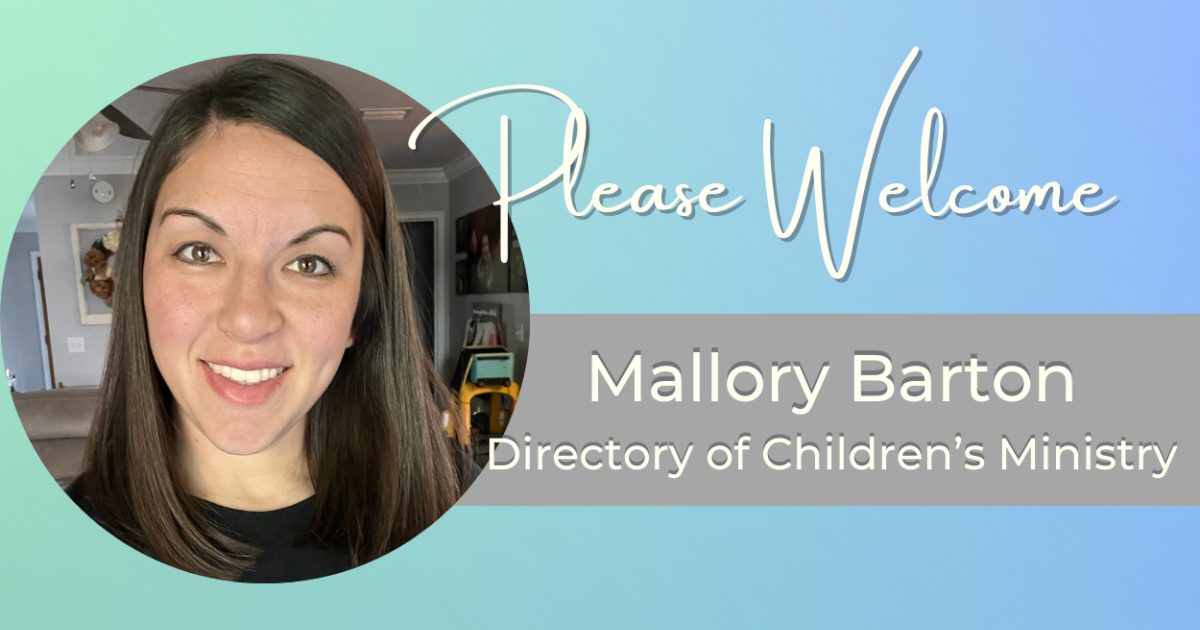 Featured image for “Welcome Our New Director of Children’s Ministry, Mallory Barton!”